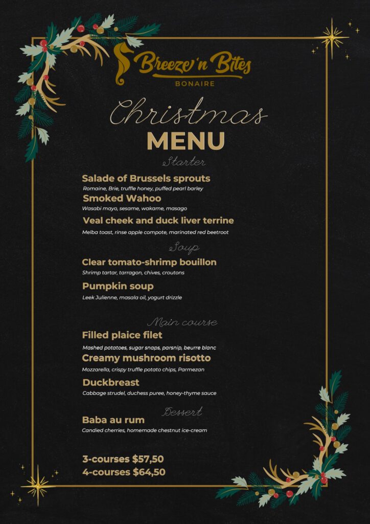 Christmas Menu 2025 at Breeze'n Bites Bonaire Celebrate the holiday season in style at Breeze'n Bites Bonaire, where culinary excellence meets festive warmth.